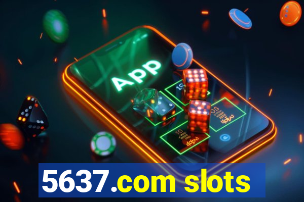 5637.com slots